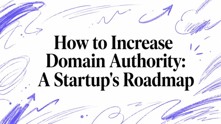 How to Increase Domain Authority: A Startup’s Roadmap