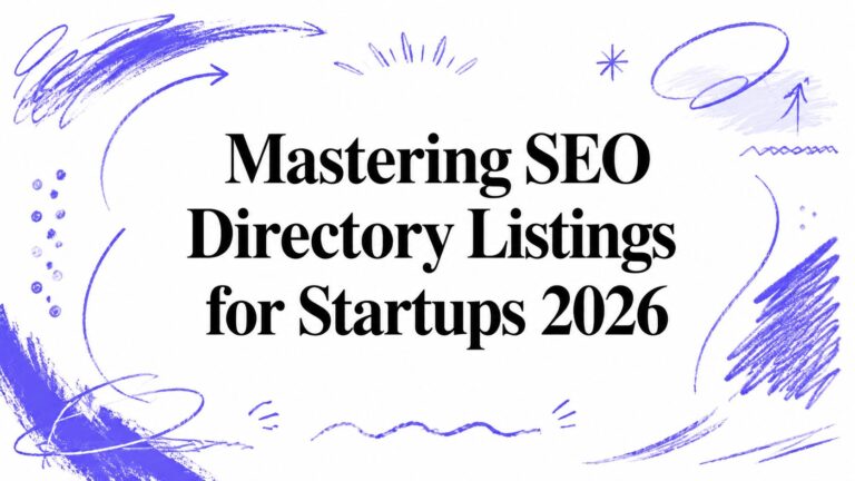 Mastering SEO Directory Listings for Startups 2026