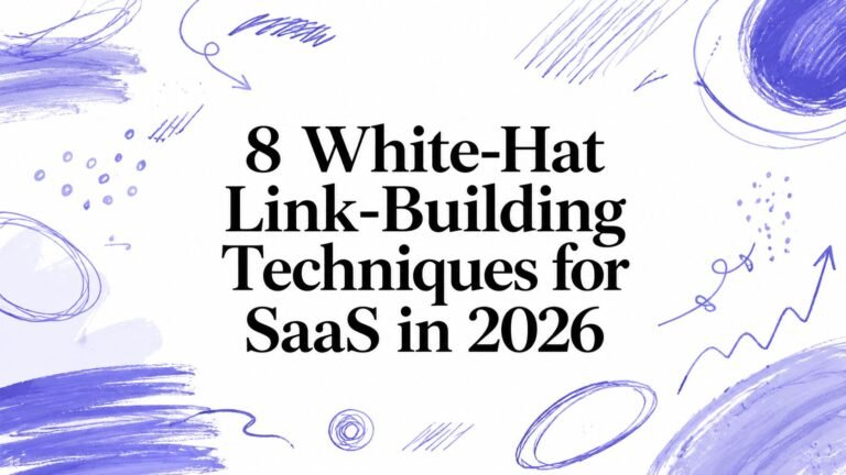 8 White-Hat Link-Building Techniques for SaaS in 2026