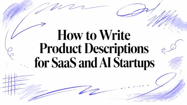 How to Write Product Descriptions for SaaS and AI Startups