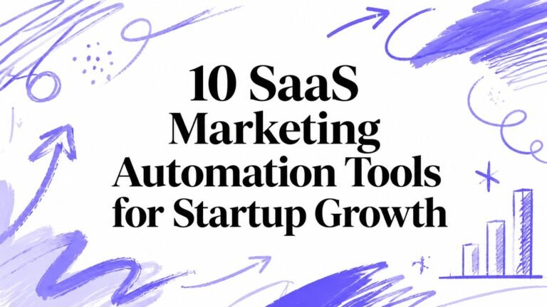 10 SaaS Marketing Automation Tools for Startup Growth